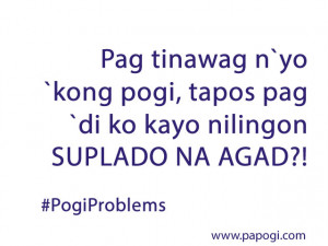 Pogi Problems Quotes | #Pogiproblems