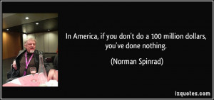 More Norman Spinrad Quotes