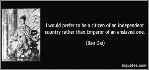 Bao Dai Quote