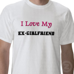 ... s1600/i_love_my_ex_girlfriend_tshirt-p235894247939504107envm8_400.jpg