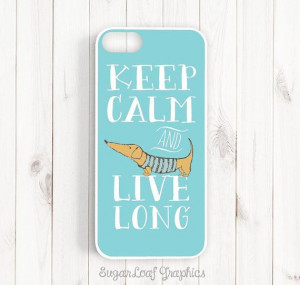 Dog Quote iPhone Case Keep Calm and Live by theSugarloafBoutique, $15 ...