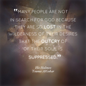 are not in search for God because they are so lost in the wilderness ...