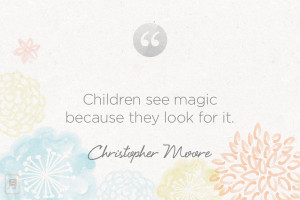 Moore Quote on Seeing Magic - Perfect for Halloween