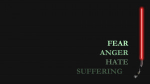 Star Wars Fear Anger Hate Suffering Lightsaber dark wallpaper ...