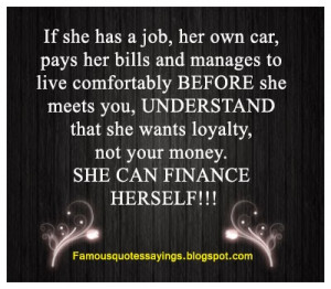 If she has a job, her own car, pays her bills and manages to live ...