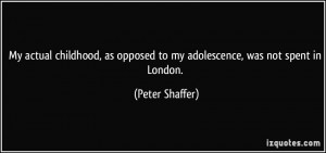 More Peter Shaffer Quotes