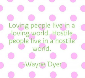 Wayne dyer life quotes and sayings people live