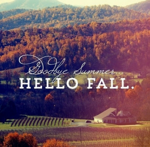 Goodbye Summer, hello fall