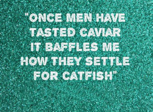 quote of all times!! #quotes #words #caviar #catfish