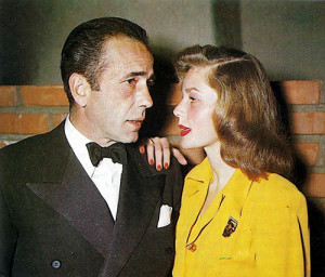 Bogey and Bacall. More