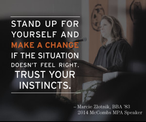 Stand up for yourself and make a change. Trust your instincts ...
