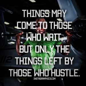 ... May Come To Those Who Wait Fitness Quote graphic from Instagramphics
