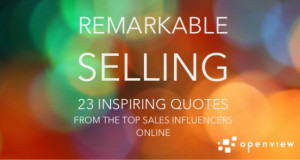 ... Selling: 23 Inspiring Quotes from the Top Sales Influencers Online
