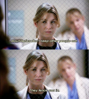 ... don t keep other people out they fence you in grey s anatomy quotes