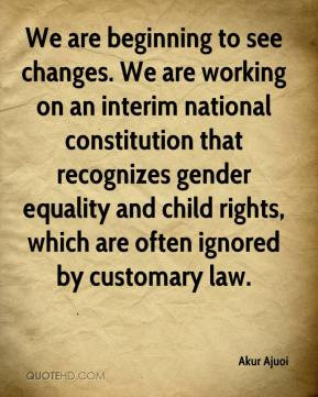 We are beginning to see changes. We are working on an interim national ...