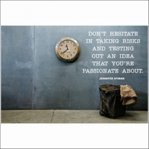 Don’t Hesitate In Taking Risks 2