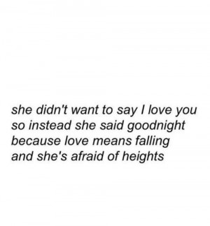 falling, fear, goodnight, heights, love, poem, quote, text