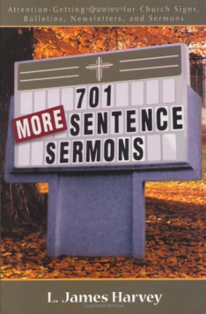 Sentence Sermons: Attention-Getting Quotes for Church Signs, Bulletins ...