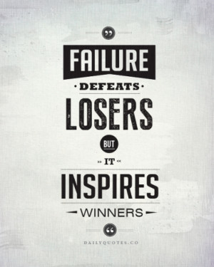 Failure Inspires Winners – Success Quotes