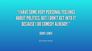 quote-Jerry-Lewis-i-have-some-very-personal-feelings-about-169009.png