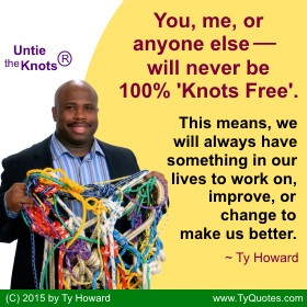 Ty Howard on Untie the Knots, Untying the Knots Quotes, Quotes on ...