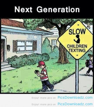 Slow children texting – Funny Next Generation Jokes