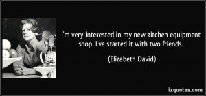 More Elizabeth David Quotes