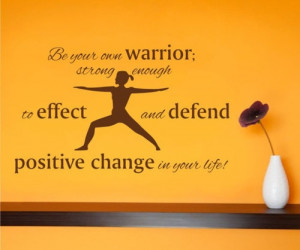 Be a warrior for your own truth!
