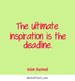 Quotes About Deadlines