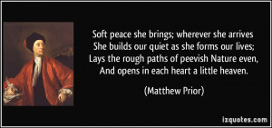 peace she brings; wherever she arrives She builds our quiet as she ...