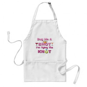 buy me a shot i'm tying the knot sayings quotes standard apron