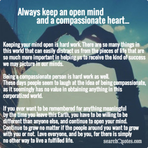 Always Keep An Open Mind And A Compassionate Heart Quotes