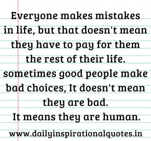 makes mistakes in life, but that doesn't mean they have to pay ...
