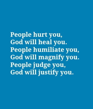 People hurt you, God will heal you