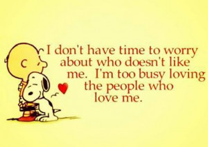... About Im Too Busy Loving The People Who Love Me ~ Daily Inspiration