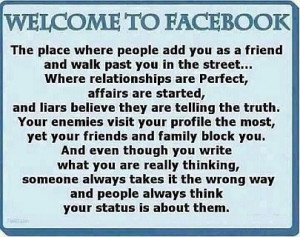 Welcome to Facebook, the Place Where…