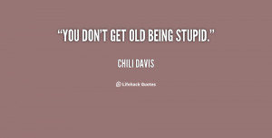 Quotes About Being Stupid