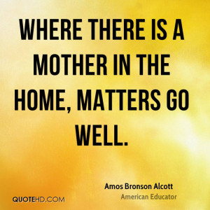 Amos Bronson Alcott Mom Quotes