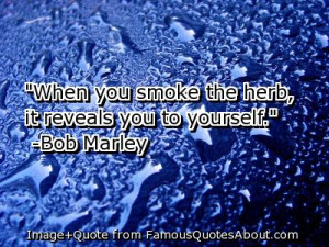 When You Smoke The Herb...