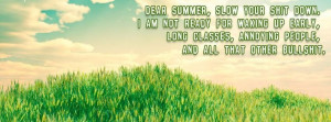 Dear Summer Slow Down Facebook Timeline Covers