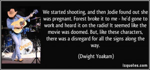 Jodie found out she was pregnant. Forest broke it to me - he'd gone ...