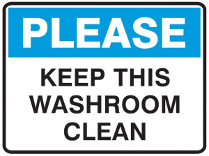 keep this washroom clean keep this washroom clean