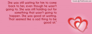 quotes about waiting for her to come back