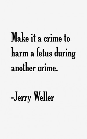 Jerry Weller Quotes amp Sayings