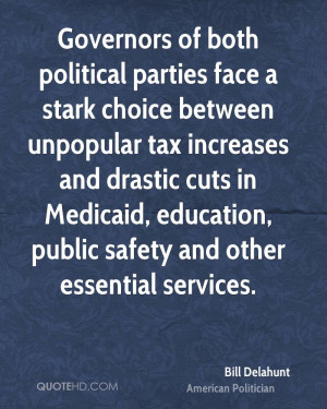 ... in Medicaid, education, public safety and other essential services