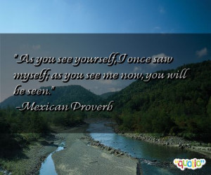 As you see yourself, I once saw myself; as you see me now, you will be ...