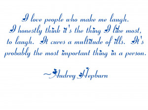 Here are two quotes from Ms. Hepburn that show how beautiful she was ...