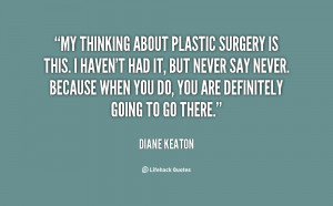 quote-Diane-Keaton-my-thinking-about-plastic-surgery-is-this-95965.png