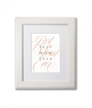 ... FRAMED & Matted Quote Print Best Mom Ever Typography Art Home Decor