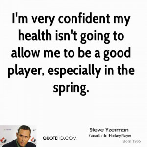 Steve Yzerman Health Quotes